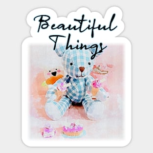 beautiful things Sticker